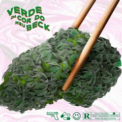 verde da cor do meu beck (@4rmike) [prod. 4rmike]
