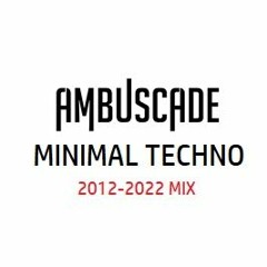 MINIMAL TECHNO 2012-2022 MIX