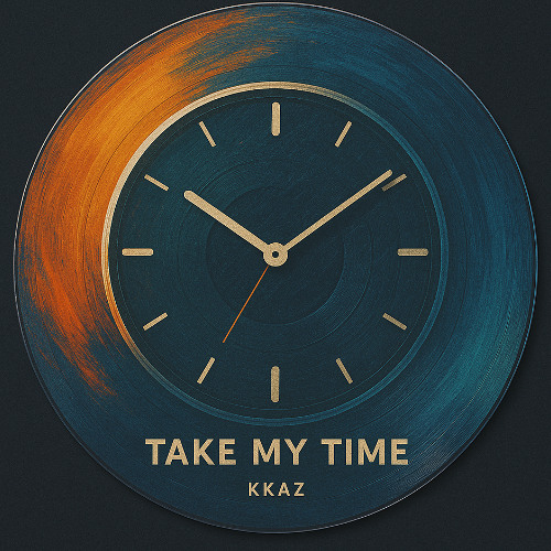 TAKE MY TIME