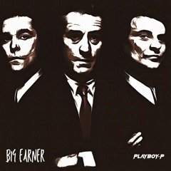 Playboy P - BIG EARNER