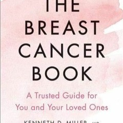 Read The Breast Cancer Book: A Trusted Guide for You and Your Loved Ones (A Johns