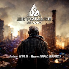 Juice WRLD - Burn (EPIC REMIX - Hybrid Trailer Music)