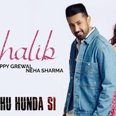 GALIB - B Praak | Jaani | Gippy Grewal | Neha Sharma | Ik Sandhu Hunda Si | Punjabi Song |