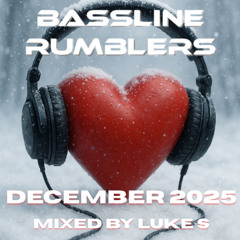 BASSLINE RUMBLERS DECEMBER 2025 Mixed By Luke S