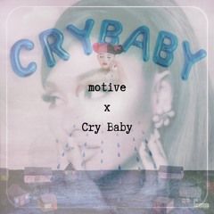 motive x Cry Baby