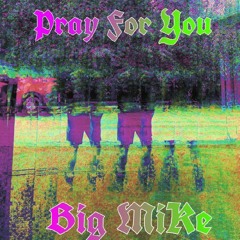 Pray For You (Prod. Reign Beats)