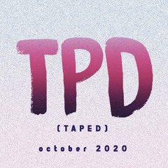 TPD (taped) #2 October 2020 (EXTRA Groovy, Vinyl Only)