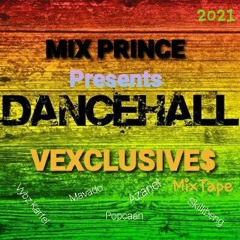 HUMBLE 2021 Dancehall VEXCLUSIVE$