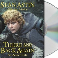 Read online There and Back Again: An Actor's Tale by  Sean Astin &  Joe Layden