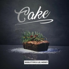 Cake (W. lil Mosey)