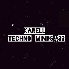 Karell - Techno Minds #33