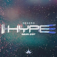 Denero - Hype [Imuri Edit] (Extended Mix)