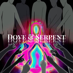 Dove & Serpent - Say My Name (Edit)