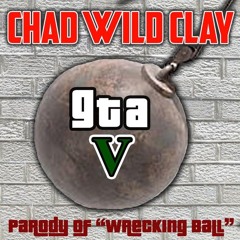 GTA V (Parody of "Wrecking Ball") by Chad Wild Clay