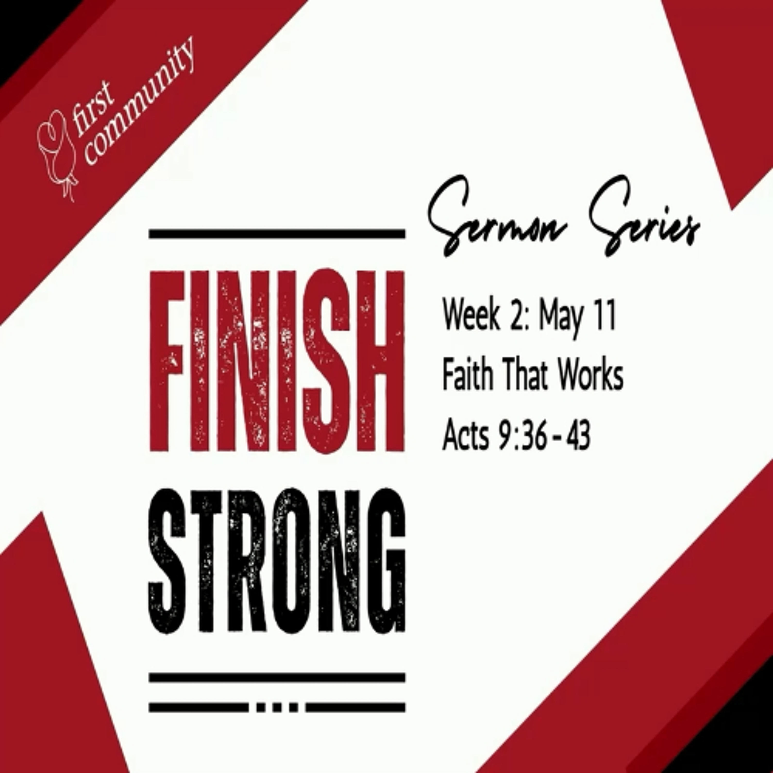 First Community 05.11.25 Glen Miles -Sermon, Faith That Works Part 2 Sermon Series Finish Strong episode artwork