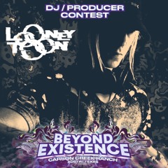 Looney Toon - Beyond Existence 2023 Mix Contest