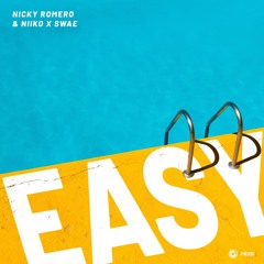 Nicky Romero & NIIKO X SWAE - Easy