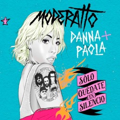 Moderatto Feat. Danna Paola - Sólo Quédate En Silencio (Finzi Remix)