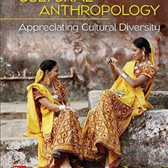 Open PDF Loose Leaf for Cultural Anthropology: Appreciating Cultural Diversity by  Conrad Kottak