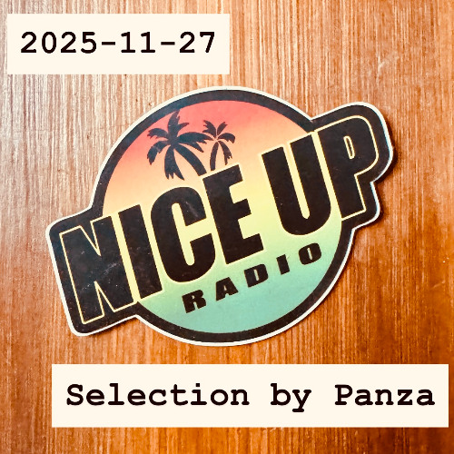2025-11-27 Nice Up Radio - Selection by Panza