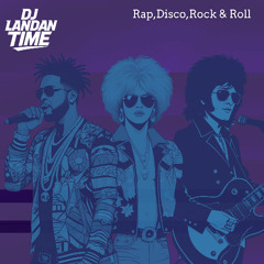 DJ Landan Time - Rap, Disco, Rock & Roll (extended mix)