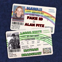 Nathan Bradshaw Fake ID x Alan Fitz
