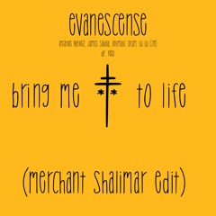 evanescence - bring me to life (merchant 'shalimar' edit)