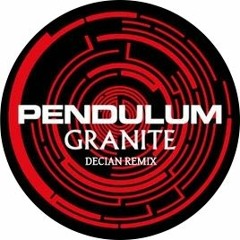 Pendulum - Granite (Decian Remix)