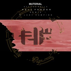 muterial - Off The Rails (Hell Feeder Remix) Ft Lady Campion