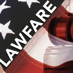 Lawfare and Elections - How The Left Wages War To Stay In Power