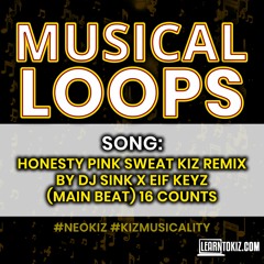 Honesty Pink Sweat Kiz Remix | Main Beat - 16 Counts
