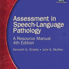 [FREE] EBOOK 📤 Assessment in Speech-Language Pathology: A Resource Manual by  Kennet