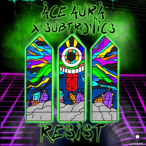 Ace Aura x Subtronics - Resist
