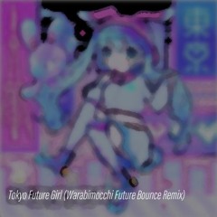 Picco - Tokyo Future Girl (Warabimocchi Future Bounce Remix)