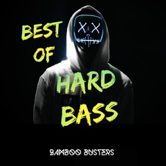 Bamboo Busters - BEST OF HARD BASS 2