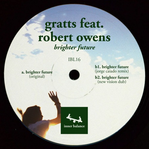 [IBL16] Gratts ft. Robert Owens - "Brighter Future" EP [OUT SOON!]