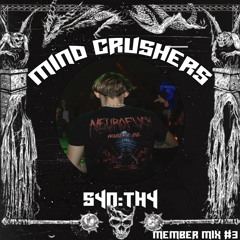 Syn:Thy - Mind crushers Member mix #3