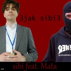 sibi - 3jak sibi3 ft. Mata