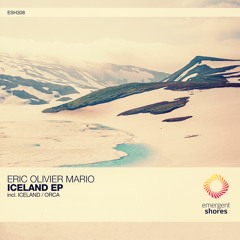 Eric Olivier Mario - Iceland (Original Mix) [ESH308]