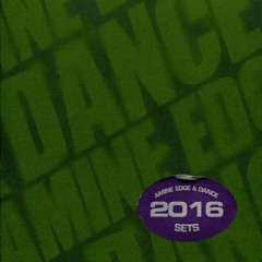 Amine Edge & DANCE 2016 Sets