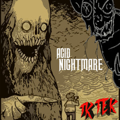 acid nightmare