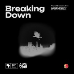 Breaking down