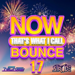 NOW! That's What I Call Bounce Volume 17 - Nickiee & Strobe