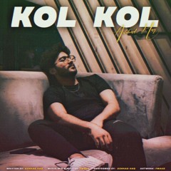 Kol Kol - Ashhad Haq .Prodby FMAUZ