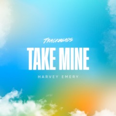 TAKE MINE - HARVEY EMERY (BANDCAMP)