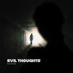 Evil Thoughts