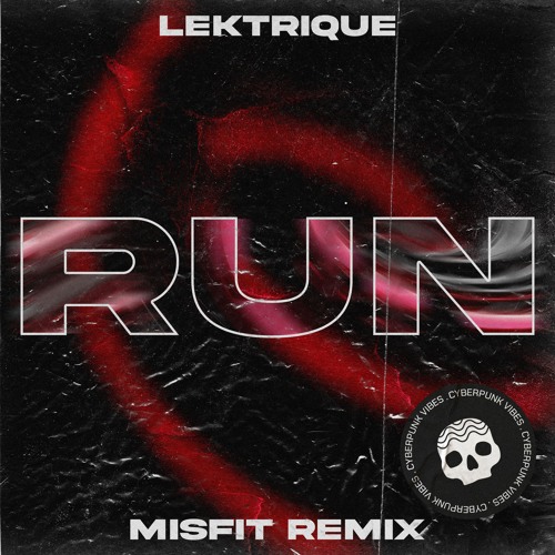 Lektrique - Run (Misfit Remix) [FREE DOWNLOAD]
