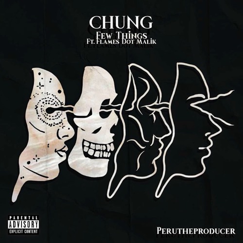 4. Chung & perutheproducer - Few Things (Ft. Flames Dot Malik)