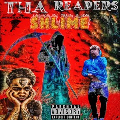 ThaShlimeReapers (ft. Slime Dollaz) (prod. DJ HENRI$r)