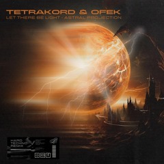 Ofek & TETRAKORD - Let There Be Light Edit (FREE DOWNLOAD)